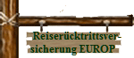 Reisercktrittsver-
     sicherung EUROP