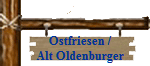 Ostfriesen /
    Alt Oldenburger